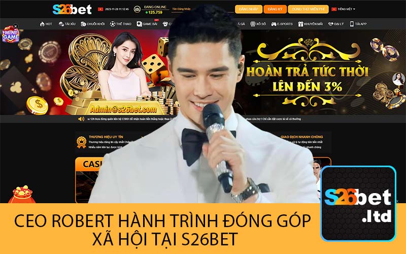 CEO Robert Hành Trình Đóng Góp
 Xã Hội Tại S26Bet